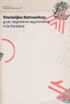 Kruijt, B., F. Bovenkerk, F.M. Dieleman, H. Priemus, J.M. van der Weiden - Stedelijke netwerken: groei, stagnatie en segmentering in de Randstad.