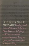 NOVELLO, Vincent en Mary - Op zoek naar Mozart(verslag van de reis van Vincent en Mary Novello naar Salzburg en Wenen en van hun ontmoetingen met Mozarts zuster, weduwe en vrienden in het jaar 1829)