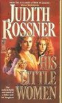 Rossner, Judith - HIS LITTLE WOMEN