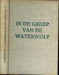 Baardman, C. - In de greep van de Waterwolf