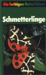 Reichholf-Riehm, Dr. Helgard - SCHMETTERLINGE - Die farbigen Naturführer