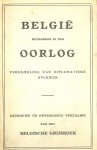 Auteur (onbekend) - Belgie betrokken in den Oorlog (Verzameling van diplomatieke stukken). WO-I