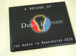 red. - A decade of Dutch Lacrosse - The march to Manchester 2010