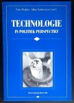 J A M van Boxsel; F Prakke; Projectgroep Technologie.; et al - Technologie in politiek perspectief : een verkenning naar de mogelijkheden van en voorwaarden voor een dynamische en democratische technologiepolitiek