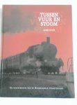 Weijts, A. - TUSSEN VUUR EN STOOM. De geschiedenis van de Nederlandse stoomtreinen