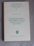 Perry, Elisabeth Israels - From Theology to History: French Religious Controversy and the Revocation of the Edict of Nantes