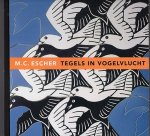 Berge-Dijkstra, A. van den - M. C. Escher, tegels in vogelvlucht