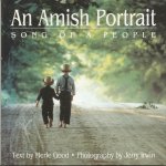 Good, Merle - Amish Portrait. Song of a People [With 29 Color Plates]