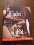 George, Stephen C. - Fight fat. A total lifestyle program for men to stay slim and healthy