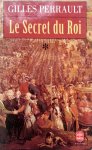 Perrault, Gilles - Le Secret du Roi (Tome 1) (FRANSTALIG)