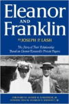 Lash, Joseph P. - ELEANOR AND FRANKLIN -  The Story of Their Relationship Based on Eleanor Roosevelt's Private Papers