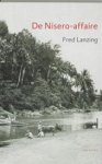 Lanzing, Fred - De Nisero-affaire Een Gijzelingsdrama uit een Koloniaal Verleden