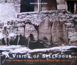 THEUNS-DE BOER,G. - A Vision of Splendour  Indian Heritage in the Photographs of Jean Philippe Vogel 1903-1913