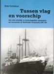 Schuman, P.B. - Tussen vlag en voorschip, een eeuw wettelijke en maatschappelijke emancipatie van zeevarenden ter Nederlandse koopvaardij 1838-1940