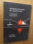 Gerritsen, G; Visser, H.G.W. - Brandbestrijding op zeeschepen. Preventief en repressief.