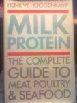 Hoogenkamp, Henk W. - Milk Protein. The complete guide to Meat, Poultry & Seafood