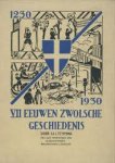 Temmink, J.A.J. - 1230 - 1930 VII Eeuwen Zwolsche Geschiedenis