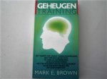 Brown, M.E. - Geheugentraining /