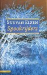 Elzen (1945), Sus van - Spookrijders - Drie novellen