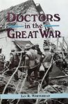 Whitehead, Ian R. - Docters in the great war