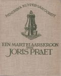 Kuyper van Oordt, Hendriks - Een martelaarskroon voor Joris Praet