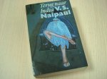 Naipaul, V.S. - Terug  naar India