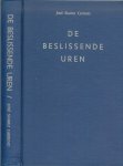JOSE SUAREZ CARRENO .. Vertaald door J. Rikken  Typografie H. van Krimpen - DE BESLISSENDE UREN