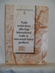 Iqbal, M. - Trade restrictions affecting international trade in non-wood forest products. Non-Wood Forest Products no. 8.