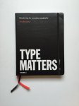 Williams, Jim - Type Matters! Simple tips for everyday typography