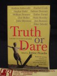 Picardie, Justine - Truth or Dare ; a book of secrets shared