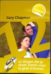 Chapman, Gary - 12 dingen die je moet weten voor je gaat trouwen