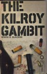 Blacker, Irwin R. - The Kilroy Gambit