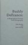 Kuehn, John. / Astrup, Arne. - Buddy DeFranco: A Biographical Portrait and Discography