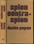 Popov,Dusko .. Vertaling : Frits Lancel - Spion contra spion.