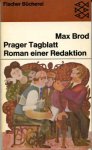 Brod, Max - Prager Tagblatt. Roman einer Redaktion Fischer Bücherei 862)