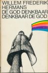 Hermans, Willem Frederik - De god denkbaar denkbaar de god