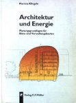 Klingele, Martina - Architektur und Energie. Planungsgrundlagen für Büro- und Verwaltungsbauten