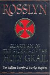 Wallace-Murphy, Tim - Hopkins, Marilyn - Rosslyn. Guardian of the secrets of the holy grail