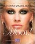 ZADELHOFF, LECO VAN - Mooi. Beauty volgens Leco van Zadelhoff.