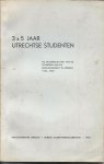 UNNIK, Prof. Dr. W.C. van & Mr. J.H. DES TOMBE (voorwoord) - 3 x 5 jaar Utrechtse Studenten - De studieresultaten van de studenten aan de Rijksuniversiteit te Utrecht 1946-1960