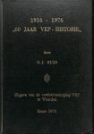 Ruijs, G.J. - 1916-1976 / 60 jaar VEP - historie. Speciale genummerde editie.