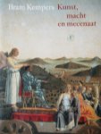 Kempers,Bram - Kunst, macht en mecenaat. Het beroep van schilder in de sociale verhoudingen 1250-1600