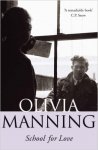 Manning, Olivia - School for Love