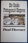 Theroux, Paul - De oude Patagonië-Expres