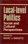 Swartz, Marc J. (edited by) (ds1259) - Local-Level Politics. Social and Cultural Perspectives