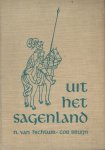 Hichtum, N. van & Cor Bruyn - Uit het Sagenland - Nederland, Indonesië en Suriname, Europa en andere werelddelen