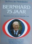 Herenius-Kamstra, Ans - Bernhard 75 jaar, Het actieve leven van een bijzonder man
