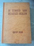 Inayat Khan, Hazrat - De eenheid van religieuze idealen