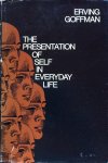 Goffman, Erving - The presentation of self in everyday life