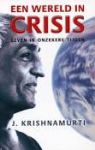 Krishnamurti, J. - Een wereld in crisis. Leven in onzekere tijden